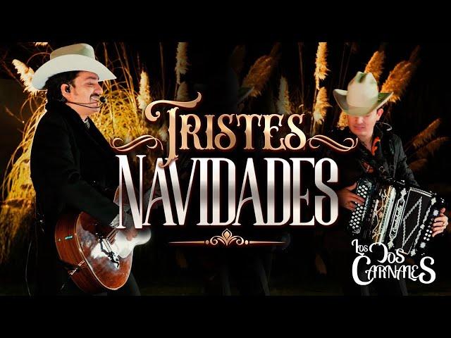 Los Dos Carnales - Tristes Navidades (Video Musical)