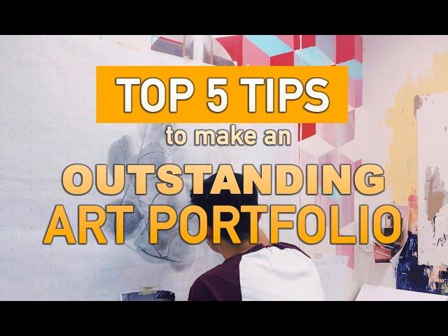 Our Top 5 Tips to make an Outstanding Art Portfolio- Tips every Student Must Know