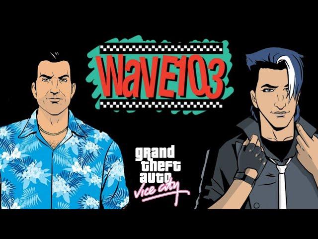 Wave 103 - Grand Theft Auto Vice City Radio Station - GTA Alternative Radio - New Wave & Synthpop