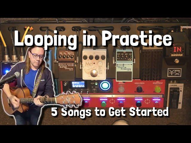 Looping in Practice: 5 Songs to Get Started