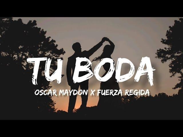 Tu Boda - Oscar Maydon Ft. Fuerza Regida (Letra/English Lyrics)