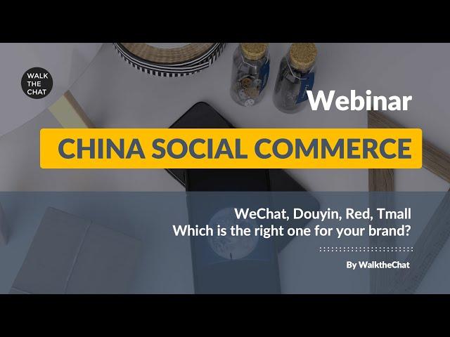 China Social Commerce: WeChat, Douyin, Red, Tmall... How to choose the right channel?