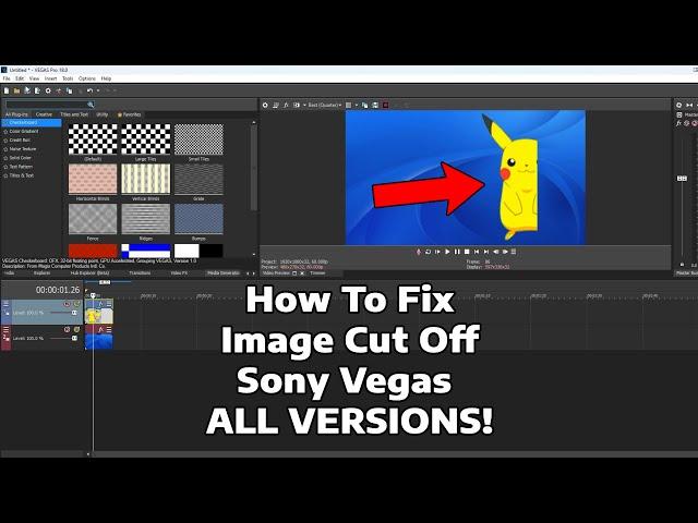 How to Fix Image Cut Off in Sony Vegas Pro (All Versions)