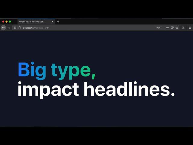 Extended Font Size Scale – What's new in Tailwind CSS