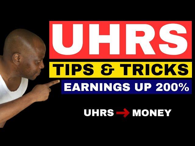 Tips and Tricks | UHRS Guide | UHRS Work Tricks | UHRS Secrets | UHRS Training 2024