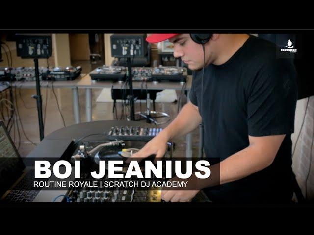 Boi Jeanius | Routine Royale | Scratch DJ Academy