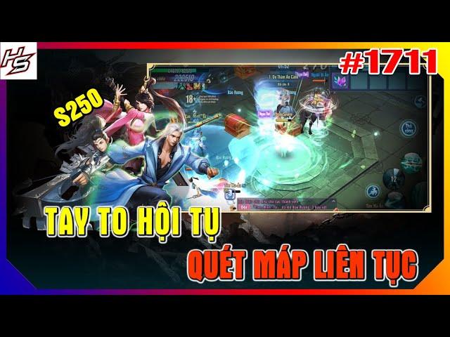 #1711 Tâm m.a S250 - Tay to hội tụ quét máp liên tục | Thiên Nhai TV