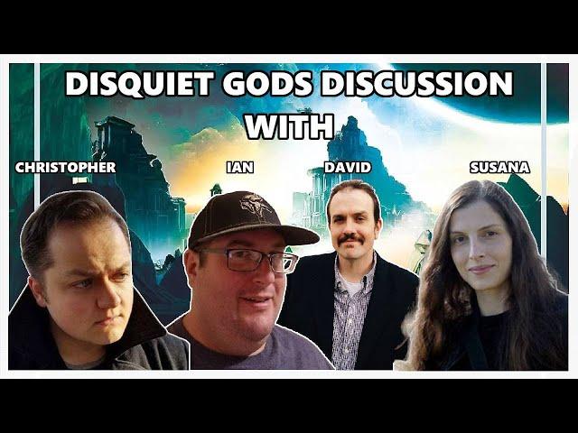 Disquiet Gods Discussion with Christopher Ruocchio, David J. Butler, Ian and Susana