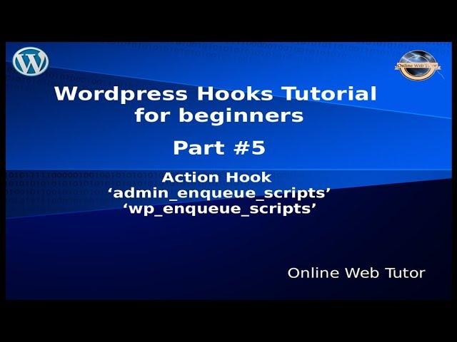 Wordpress Hooks Tutorial for beginners from scratch #5 admin_enqueue_script & wp_enqueue_script hook