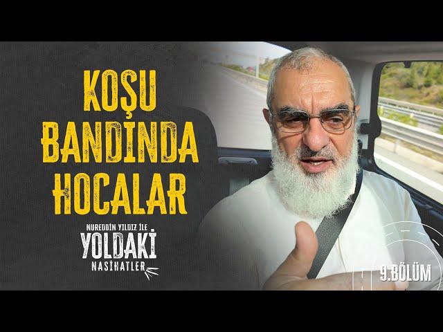 KOŞU BANDINDA HOCALAR | Nureddin YILDIZ