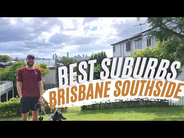 Brisbane's Southside: Suburb by Suburb [Good, Bad & Expensive]