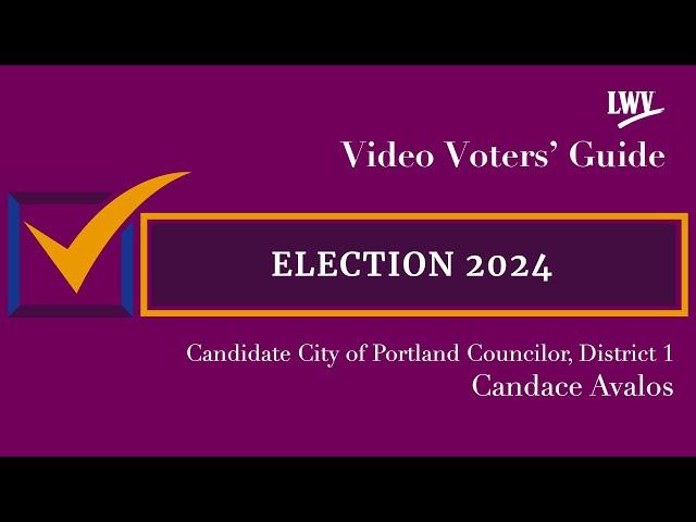 Video Voters' Guide featuring Candidate Candace Avalos City of Portland Councilor District 1