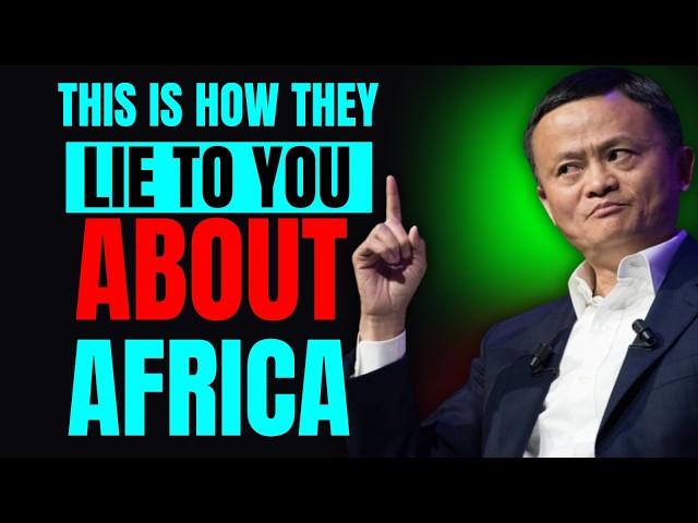 Jack Ma  - They lied to you about Africa -  Afirca is the future econmic powerhouse