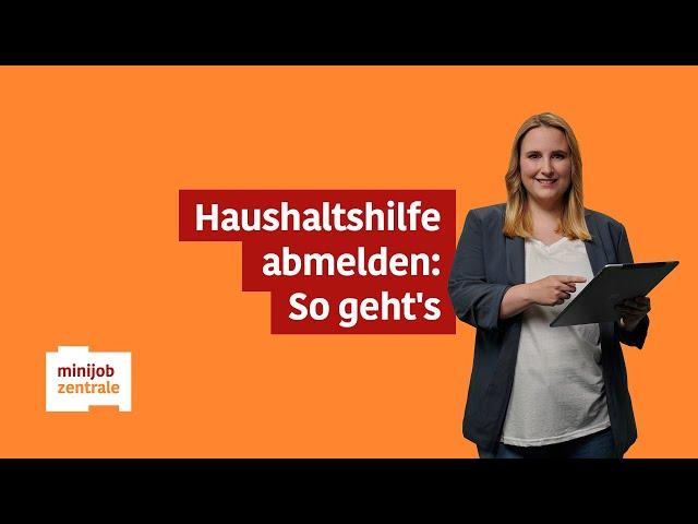 Haushaltshilfe abmelden: So funktioniert's mit dem Minijob-Manager