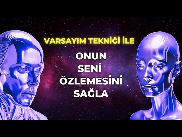 NEVİLLE GODDARD ÖĞRETİSİNİ KULLANARAK ONUN SİZİ FAZLASIYLA ÖZLEMESİNİ SAĞLAYIN