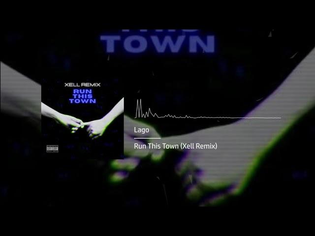 [Deep House] Lago - Run This Town (Xell Remix)