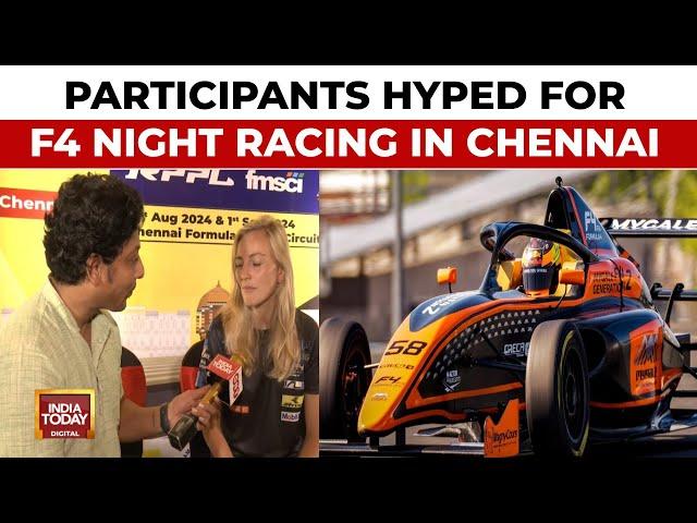 Participants Explain Why They Are Excited For F4 Night Races In Chennai | India Today