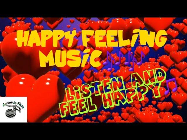 Feeling happy music||Happy music||Music for happiness||Happy feeling music || Mind relax with happy