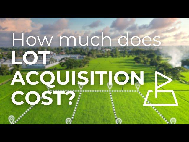 How Much Does Lot Acquisition Cost in 2023?