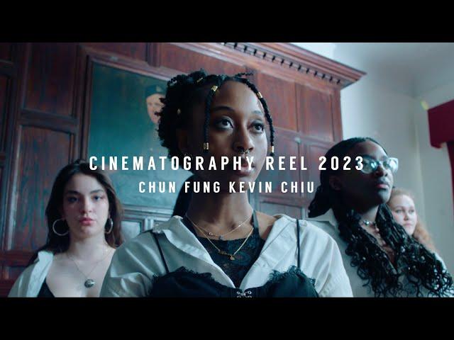 CHUN FUNG KEVIN CHIU | DP/EDITOR | CINEMATOGRAPHY REEL (2023)