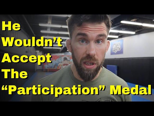 He Refused His “Participation” Medal at a BJJ Competition