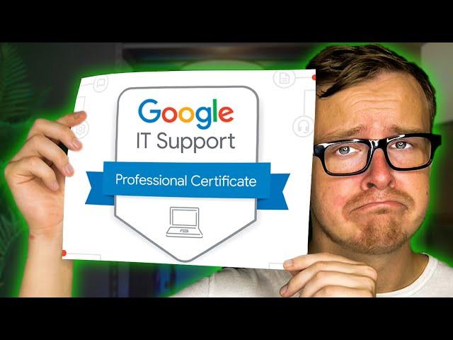 Is The Google IT Support Certificate ACTUALLY Worth It?