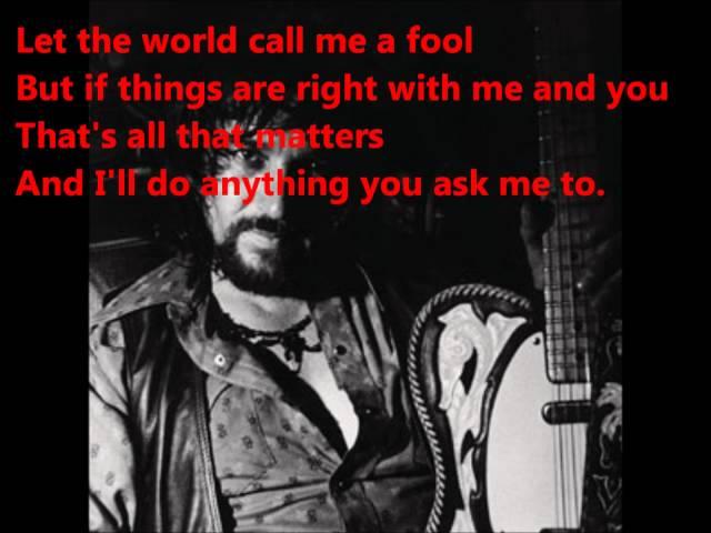 Waylon Jennings - You Ask Me To