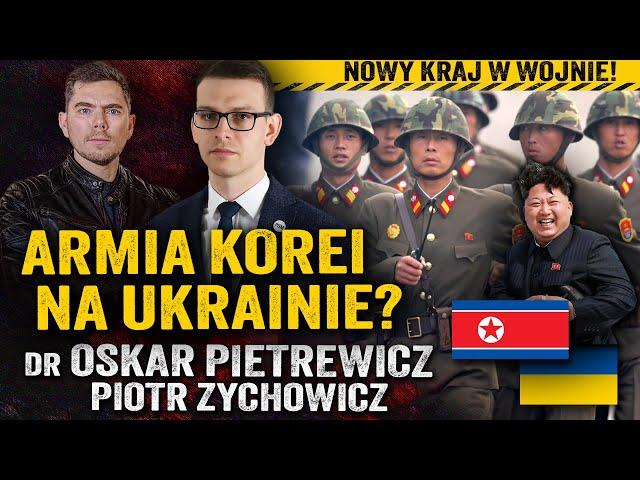 Kim uratuje Putina? 100,000 Koreańczyków na froncie? — dr Oskar Pietrewicz i Piotr Zychowicz