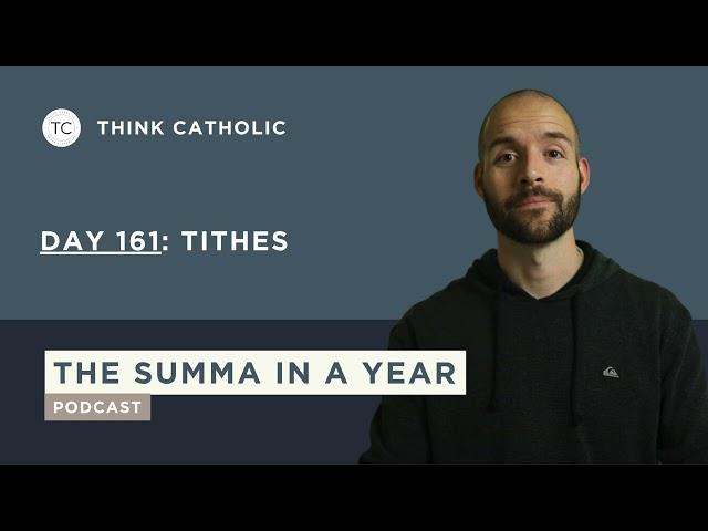 Summa Theologica (Theologiae) Explained | Day 161: Tithes