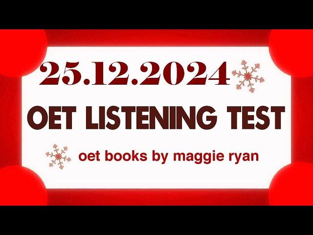 OET LISTENING TEST 25.12.2024 maggie ryan #oet #oetexam #oetnursing #oetlisteningtest