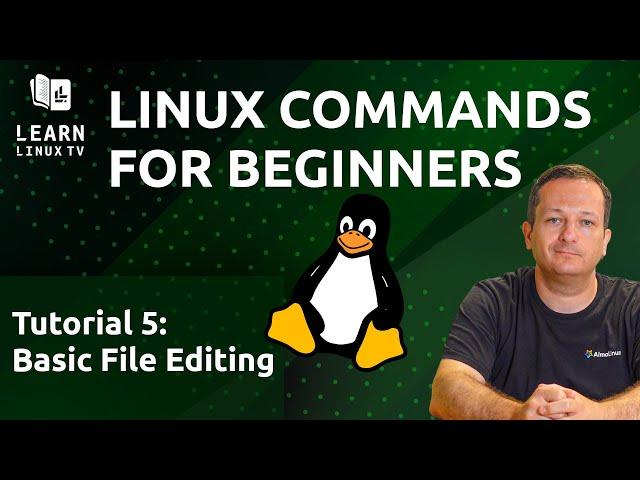 Linux Commands for Beginners 05 - Basic File Editing