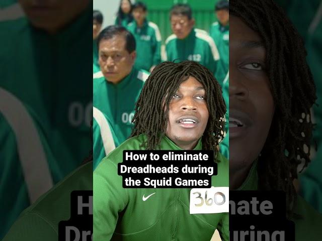 How to eliminate Dreadheads during the Squid Games