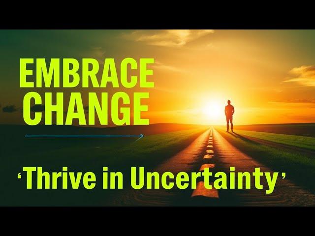 Embracing Change: How to Adapt and Thrive in a Rapidly Changing World