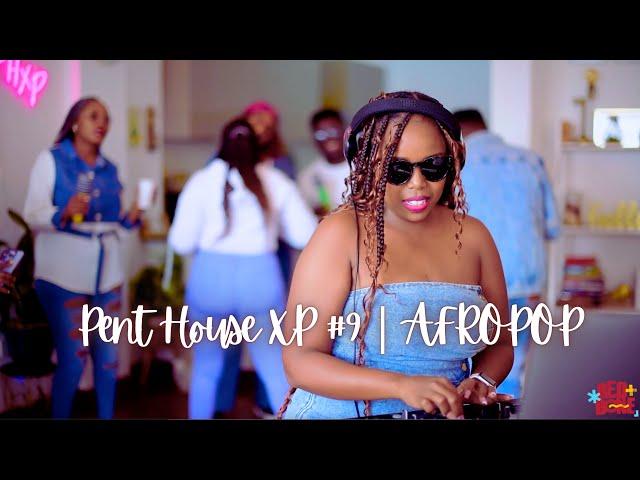 Pent House XP | AFROPOP | DJ Redbone #9