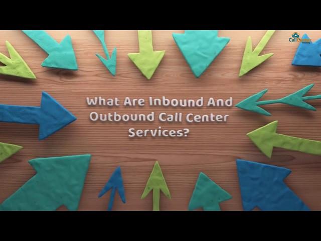 What are Inbound and Outbound Call Center Services