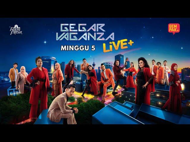 GEGAR VAGANZA 2024 Live+ | Minggu 5