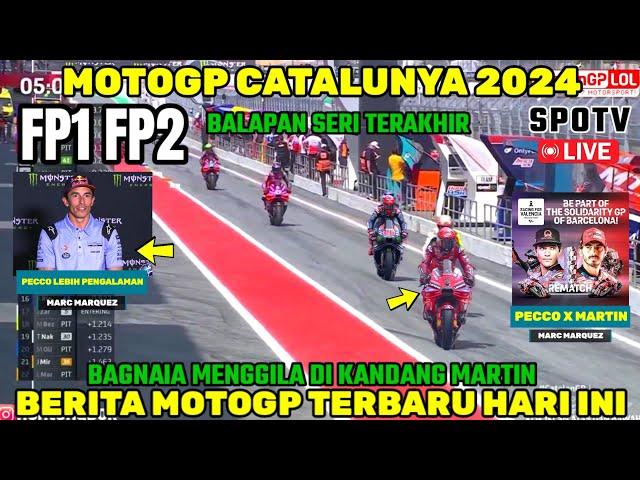 BRUTALBERITA MOTOGP HARI INI,FP1 FP2 MOTOGP CATALUNYA 2024BERITA MOTOGP HARI INI,MARC MARQUEZ