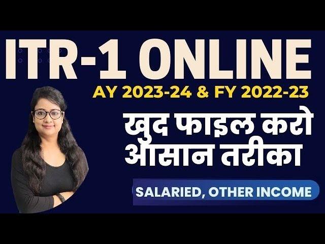 ITR-1 filing online for 2023-24 | Online ITR -1 filing | ITR-1 filing online