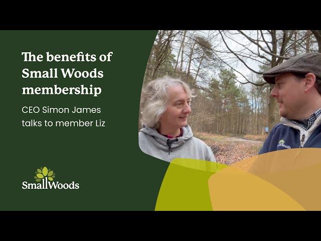 The benefits of Small Woods membership | Feb 2024