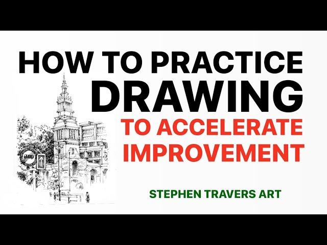 How to Practice Drawing to Accelerate Improvement