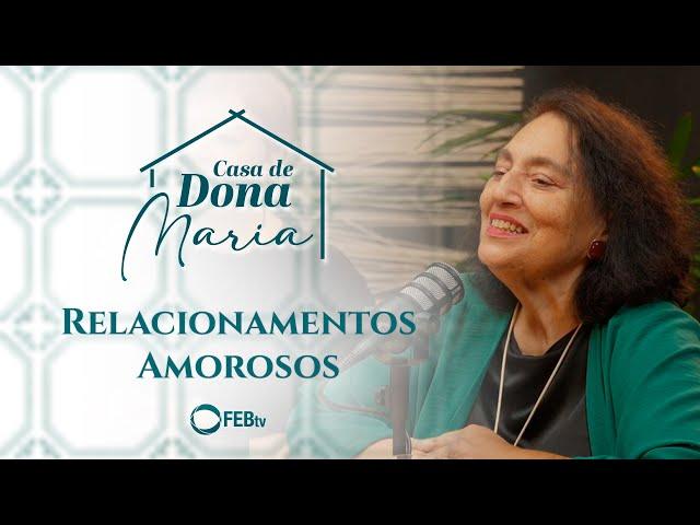 Relacionamentos Amorosos | Casa de Dona Maria