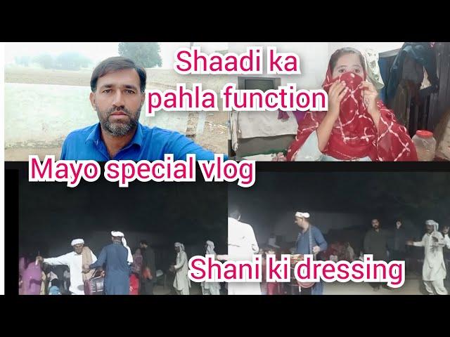 Shaadi ka pahla function || mayo special vlog      || Shani ki dressing || Malik Kashif vlog