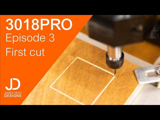 3018 PRO - Making your first cut