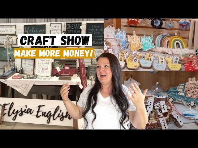 Craft Show Success Tips | Make More Money | How to sell more at your craft fair 2023