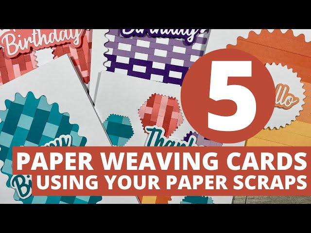 Paper Weaving | 5 Card Ideas Using YOUR Paper Scraps!