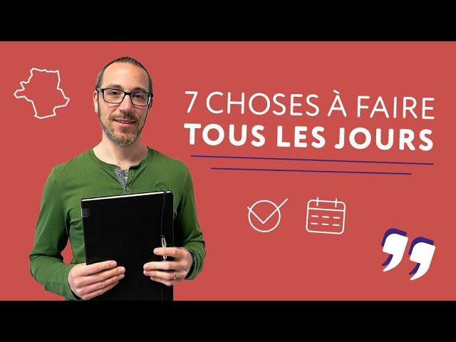 7 activités que tu peux faire tous les jours pour améliorer ton français