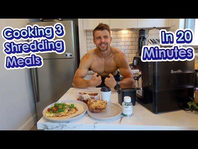 Cooking 3 Shredding Meals in 20 Minutes