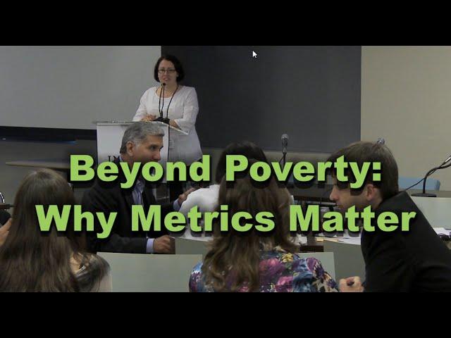 Beyond Poverty: Why Metrics Matter