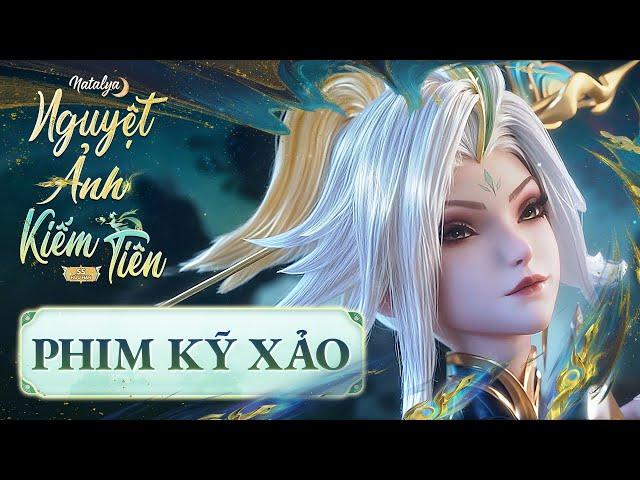 Phim kỹ xảo - Natalya Nguyệt Ảnh Kiếm Tiên- Garena Liên Quân Mobile