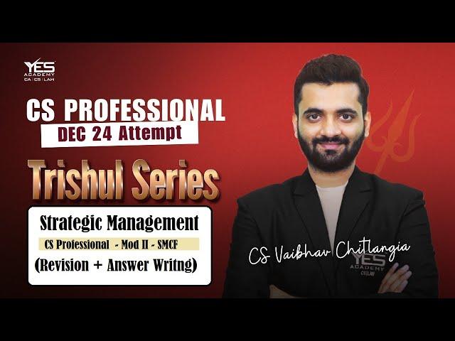 CS Professional SMCF SM Revision Answer Writing |Lec 6| Strategic Management |CS Vaibhav Chitlangia